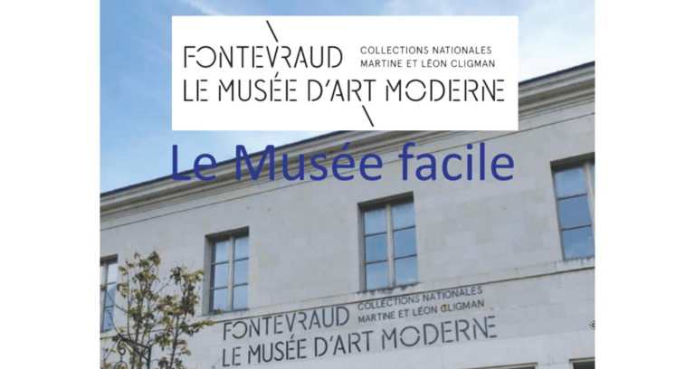 Les chroniques du FALC | Le Musée d’Art moderne de l’Abbaye de Fontevraud en FALC